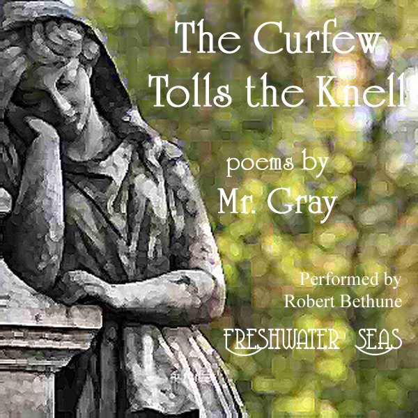 The Curfew Tolls the Knell of Parting Day: Poems by Mr. Gray, including 'Elegy Written in a Country Churchyard' (Unabridged) audio book by Thomas Gray