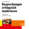 Besprechungen erfolgreich moderieren audio book by Josef W. Seifert