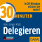 30 Minuten Delegieren audio book by Hans-Jrgen Kratz