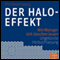 Der Halo-Effekt. Wie Manager sich tuschen lassen audio book by Phil Rosenzweig