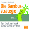 Die Bambusstrategie. Den tglichen Druck mit Resilienz meistern audio book by Katharina Maehrlein