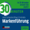 30 Minuten Markenfhrung audio book by Arnd Zschiesche, Oliver Errichiello