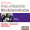 Praxis erfolgreicher Mitarbeitermotivation. Techniken - Instrumente - Arbeitshilfen audio book by Hartmut Laufer