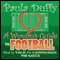 A Woman's Guide to Football: How to Talk His Language: The Basics