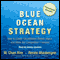 Blue Ocean Strategy: How to Create Uncontested Market Space and Make Competition Irrelevant (Unabridged)