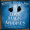 Love, Magic, and Mudpies: Raising Your Kids to Feel Loved, Be Kind, and Make a Difference (Unabridged) audio book by Bernie Siegel