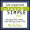 Get Organized the Clear & Simple Way (Unabridged) audio book by Marla Dee