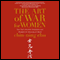 The Art of War for Women: Sun Tzu's Ancient Strategies and Wisdom for Winning at Work (Unabridged) audio book by Chin-Ning Chu