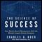 The Science of Success: How Market-Based Management Built the World's Largest Private Company (Unabridged)