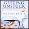Getting Unstuck: How Dead Ends Become New Paths (Unabridged) audio book by Timothy Butler