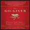 The Go-Giver: A Little Story About a Powerful Business Idea (Unabridged) audio book by Bob Burg, John David Mann