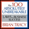 The 100 Absolutely Unbreakable Laws of Business Success audio book by Brian Tracy