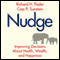 Nudge: Improving Decisions About Health, Wealth, and Happiness (Unabridged) audio book by Richard H. Thaler, Cass R. Sunstein