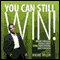 You Can Still Win!: Break Through, Bounce Back, Come from Behind, and Flourish (Unabridged) audio book by Andre Taylor