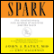 Spark: The Revolutionary New Science of Exercise and the Brain (Unabridged) audio book by John J. Ratey