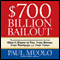 $700 Billion Bailout: The Emergency Economic Stabilization Act and What It Means to You (Unabridged)