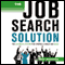 The Job Search Solution: : The Ultimate System for Finding a Great Job Now! (Unabridged) audio book by Tony Beshara