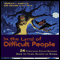 In the Land of Difficult People: 24 Timeless Tales Reveal How to Tame Beasts at Work (Unabridged)