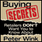 Buying Secrets Retailers DON'T Want You to Know About (Unabridged) audio book by Peter R. Wink