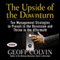 The Upside of the Downturn: Ten Management Strategies to Prevail in the Recession and Thrive in the Aftermath (Unabridged)