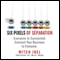 Six Pixels of Separation: Everyone Is Connected. Connect Your Business to Everyone (Unabridged) audio book by Mitch Joel