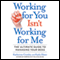 Working for You Isn't Working for Me: The Ultimate Guide to Managing Your Boss (Unabridged) audio book by Katherine Crowley, Kathi Elster