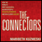 The Connectors: How Successful Businesspeople Build Relationships and Win Clients for Life (Unabridged) audio book by Maribeth Kuzmeski