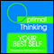 Your Best Self: With Optimal Thinking (Unabridged) audio book by Rosalene Glickman