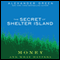 The Secret of Shelter Island: Money and What Matters (Unabridged) audio book by Alexander Green
