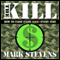The Kill: How to Close Every Sale - Every Time (Unabridged) audio book by Mark Stevens