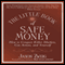 The Little Book of Safe Money: How to Conquer Killer Markets, Con Artists, and Yourself (Little Books. Big Profits) (Unabridged)