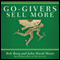 Go-Givers Sell More (Unabridged) audio book by Bob Burg, John Mann