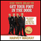 Use Your Head to Get Your Foot in the Door: Job Secrets No One Else Will Tell You (Unabridged) audio book by Harvey Mackay