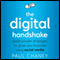 The Digital Handshake: Seven Proven Strategies to Grow Your Business Using Social Media (Unabridged) audio book by Paul Chaney
