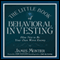 The Little Book of Behavioral Investing: How Not to Be Your Own Worst Enemy (Unabridged)
