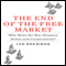 The End of the Free Market: Who Wins the War Between States and Corporations? (Unabridged) audio book by Ian Bremmer