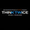Think Twice: Harnessing the Power of Counterintuition (Unabridged) audio book by Michael J. Mauboussin
