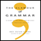 The Glamour of Grammar (Unabridged) audio book by Roy Peter Clark