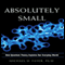 Absolutely Small: How Quantum Theory Explains Our Everyday World (Unabridged) audio book by Michael D. Fayer