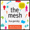 The Mesh: Why the Future of Business Is Sharing (Unabridged)