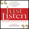 Just Listen: Discover the Secret to Getting Through to Absolutely Anyone (Unabridged)