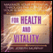 Maximize Your Potential Through the Power of Your Subconscious Mind for Health and Vitality (Unabridged) audio book by Dr. Joseph Murphy