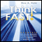 Think Fast!: Accurate Decision-Making, Problem-Solving, and Planning in Minutes a Day (Unabridged) audio book by Guy Hale