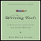 Writing Tools: 50 Essential Strategies for Every Writer (Unabridged) audio book by Roy Peter Clark