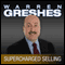 Supercharged Selling: Action Guide, The Power to Be the Best (Unabridged) audio book by Warren Greshes