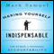 Making Yourself Indispensable: The Power of Personal Accountability (Unabridged) audio book by Mark Samuel