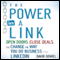 The Power in a Link: Open Doors, Close Deals, and Change the Way You Do Business Using LinkedIn (Unabridged)