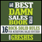 The Best Damn Sales Book Ever: 16 Rock-Solid Rules for Achieving Sales Success! (Unabridged)