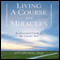 Living a Course in Miracles: An Essential Guide to the Classic Text (Unabridged)