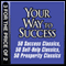 Your Way to Success: 50 Success Classics, 50 Self-Help Classics, 50 Prosperity Classics (Unabridged) audio book by Tom Butler-Bowden